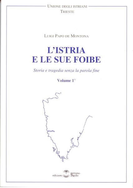 L'ISTRIA E LE SUE FOIBE