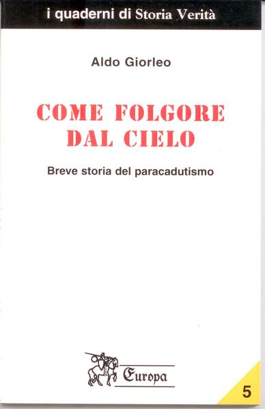 COME FOLGORE DAL CIELO