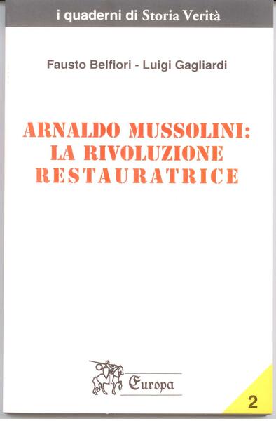 ARNALDO MUSSOLINI: LA RIVOLUZIONE RESTAURATRICE