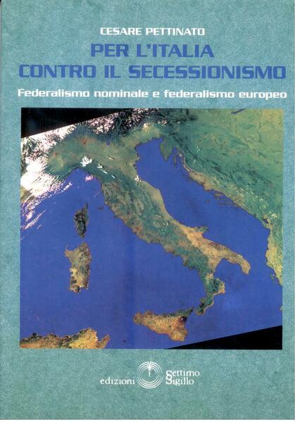 PER L'ITALIA CONTRO IL SECESSIONISMO