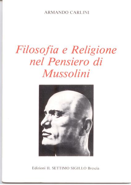 FILOSOFIA E RELIGIONE NEL PENSIERO DI MUSSOLINI