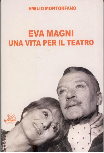 EVA MAGNI. UNA VITA PER IL TEATRO