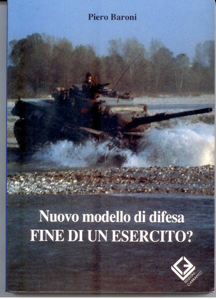 NUOVO MODELLO DI DIFESA. FINE DI UN ESERCITO?