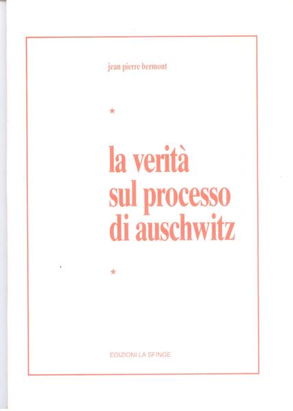 LA VERITA' SUL PROCESSO DI AUSCHWITZ