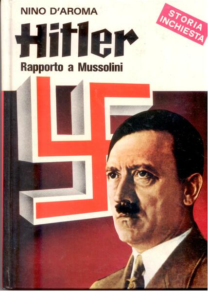 HITLER - RAPPORTO A MUSSOLINI