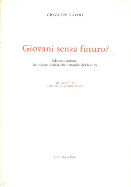 GIOVANI SENZA FUTURO?