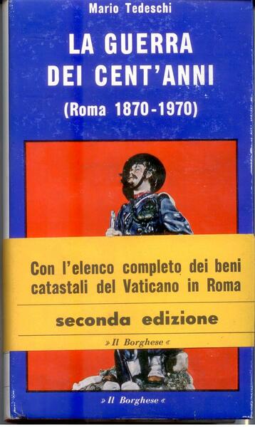 LA GUERRA DEI CENT'ANNI (ROMA 1870-1970)