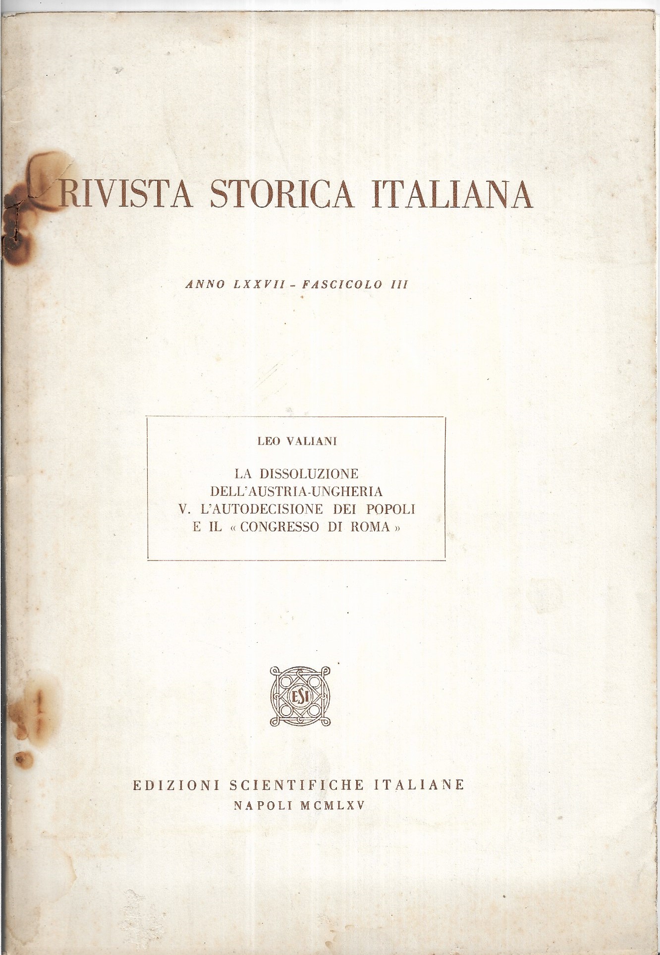 VALIANI LEO. La dissoluzione dell'Austria-Ungheria. V. L'autodecisione dei popoli e …