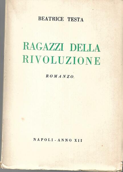 Ragazzi della rivoluzione - romanzo 1925-1931