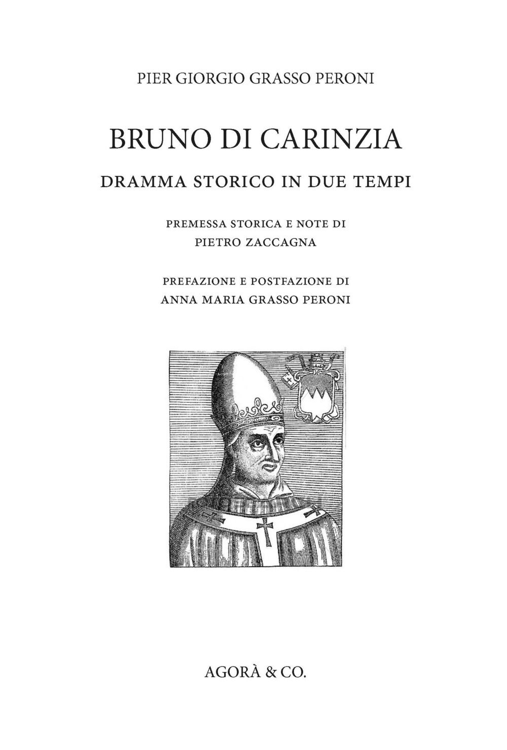 Bruno di Carinzia. Dramma storico in due tempi