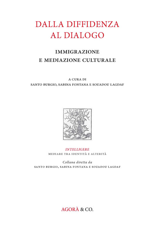 Dalla diffidenza al dialogo. Immigrazione e mediazione culturale