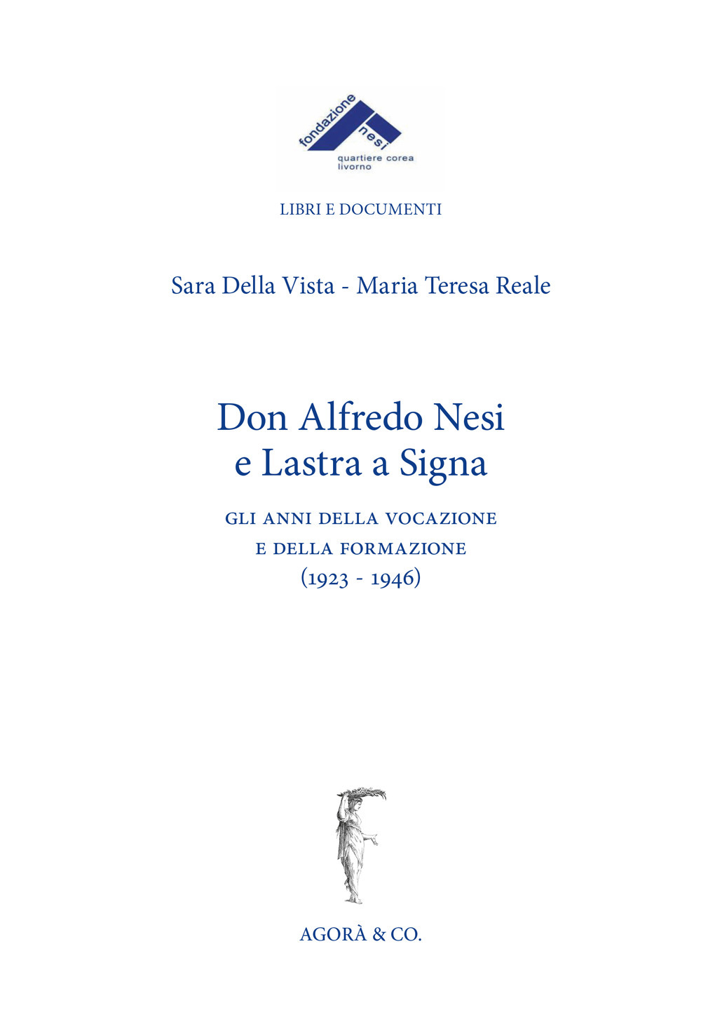 don Alfredo Nesi e Lastra a Signa. Gli anni della …