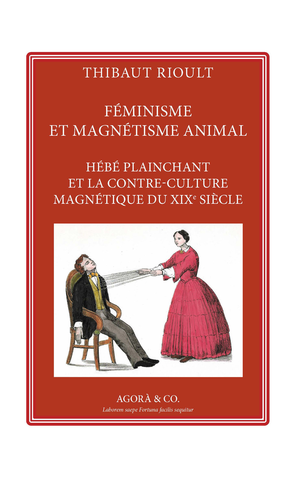 Féminisme et magnétisme animal. Hébé plainchant et la contre-culture magnétique …