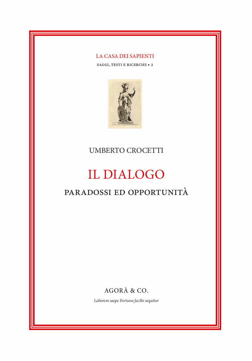 Il dialogo. Paradossi e opportunità