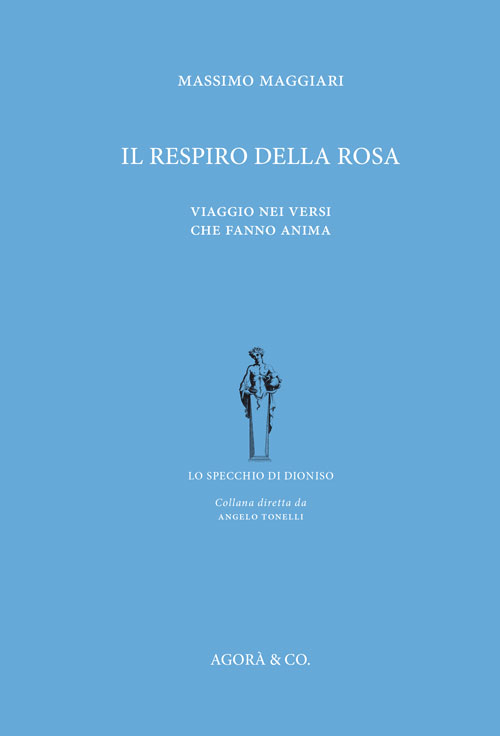 Il respiro della rosa. Viaggio nei versi che fanno anima