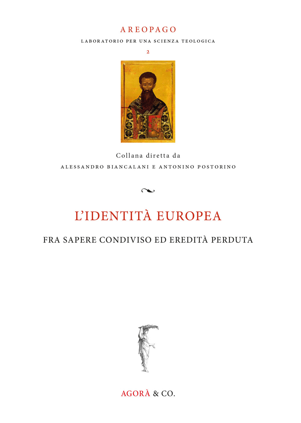 L'identità europea fra sapere condiviso ed eredità perduta