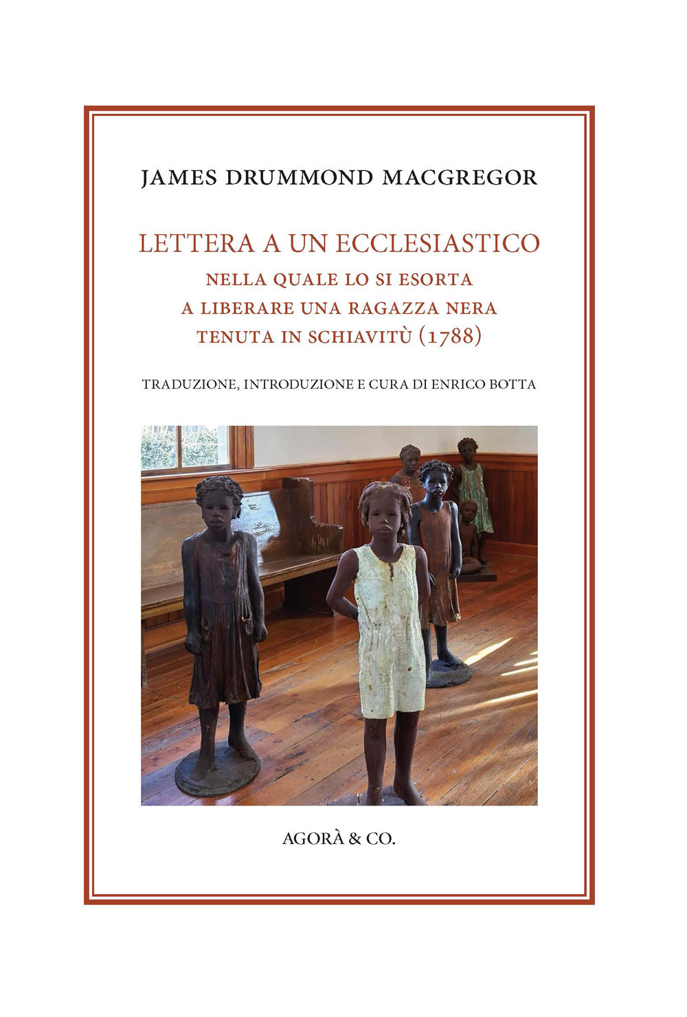 Lettera a un ecclesiastico. Nella quale lo si esorta a …