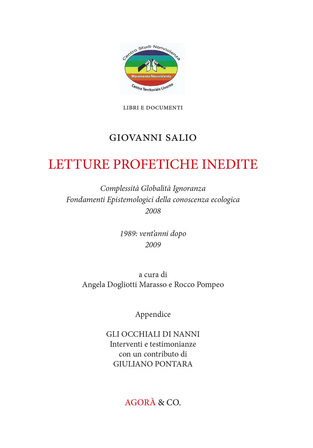 Lettere profetiche inedite. Complessità globalità ignoranza, fondamenti epistemologici della conoscenza …