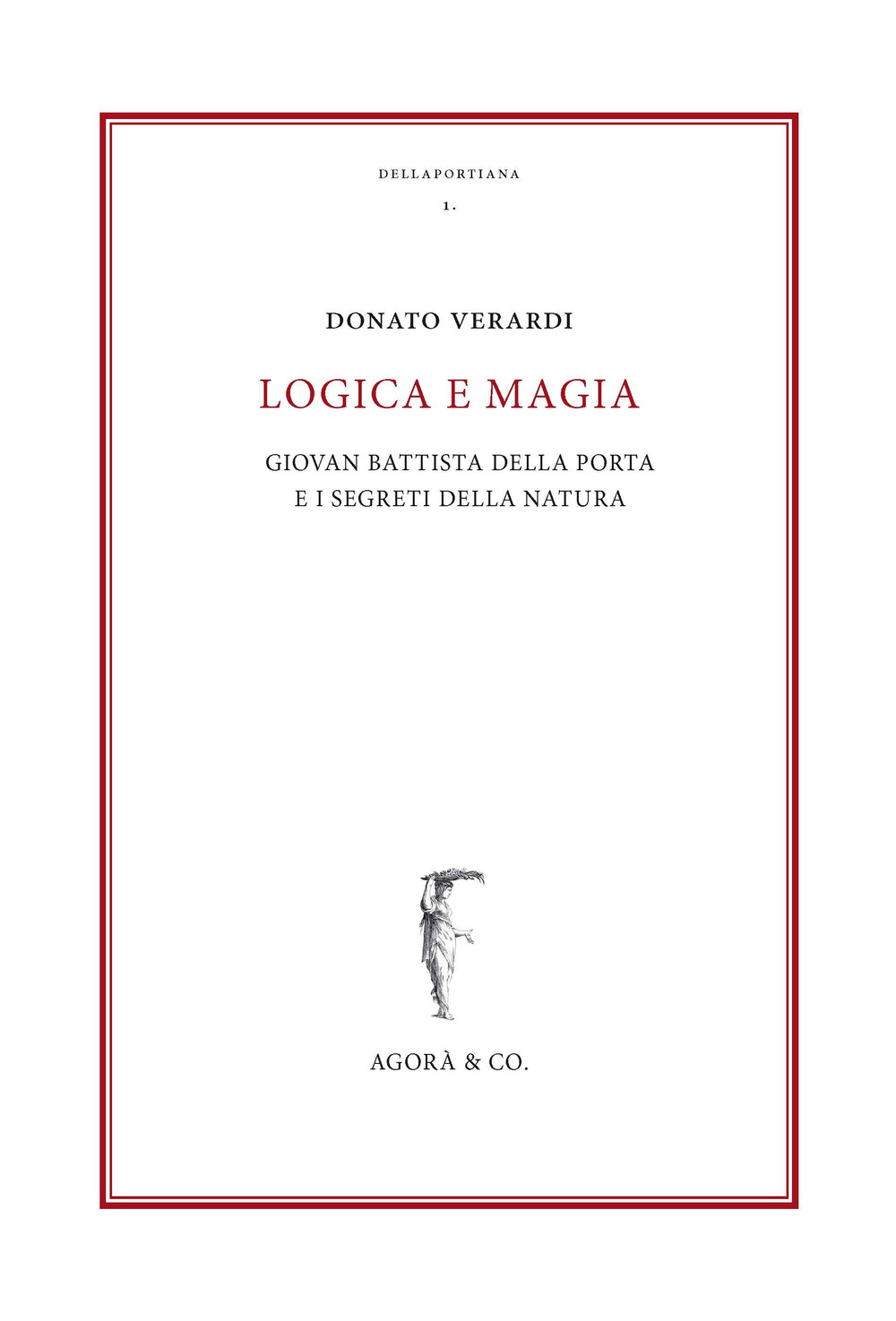 Logica e magia. Giovan Battista Della Porta e i segreti …