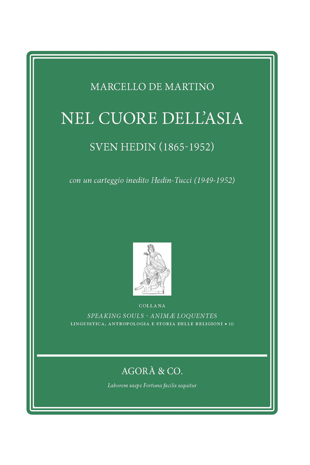 Nel cuore dell’Asia. Sven Hedin (1865-1952). Con un carteggio inedito …