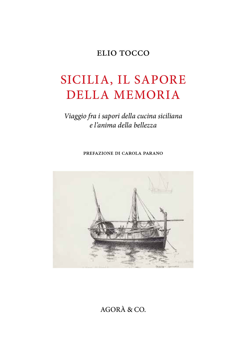 Sicilia, il sapore della memoria. Viaggio fra i sapori della …