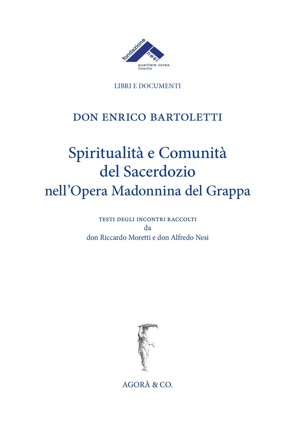 Spiritualità e comunità del sacerdozio nell’Opera Madonnina del Grappa