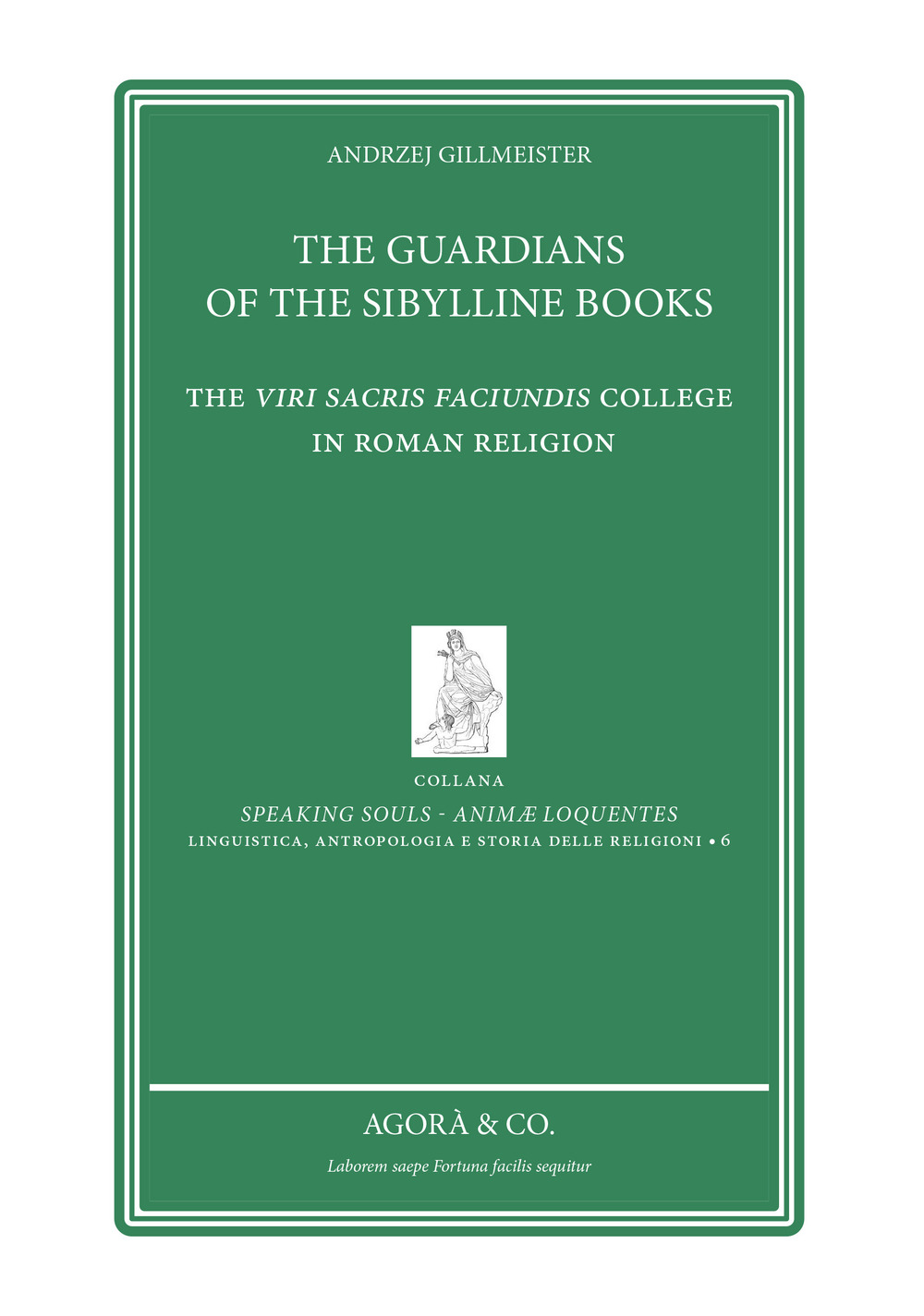 The Guardians of the sibylline books. The Viri sacris faciundis …