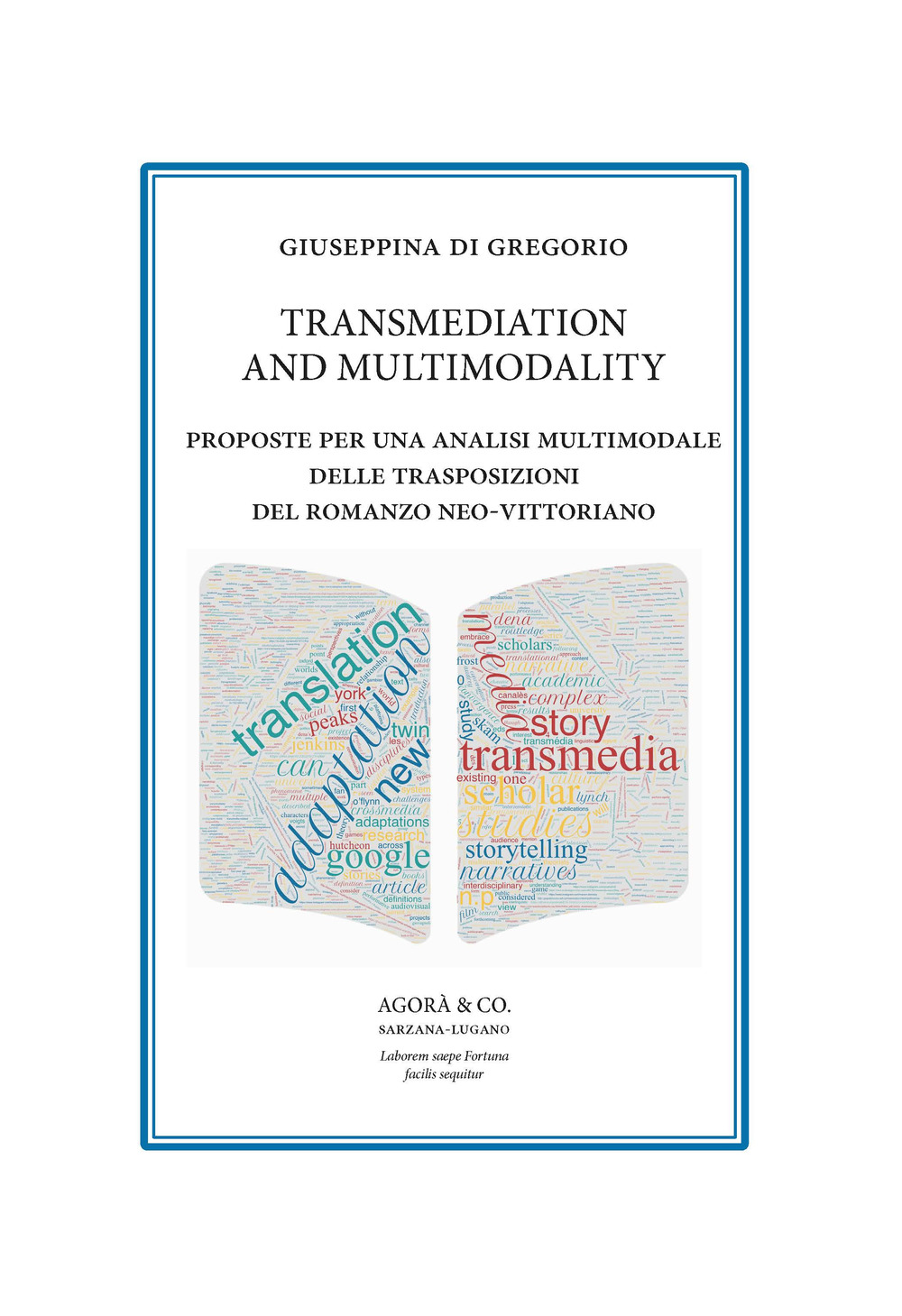 Transmediation and multimodality. Proposte per una analisi multimodale delle trasposizioni …