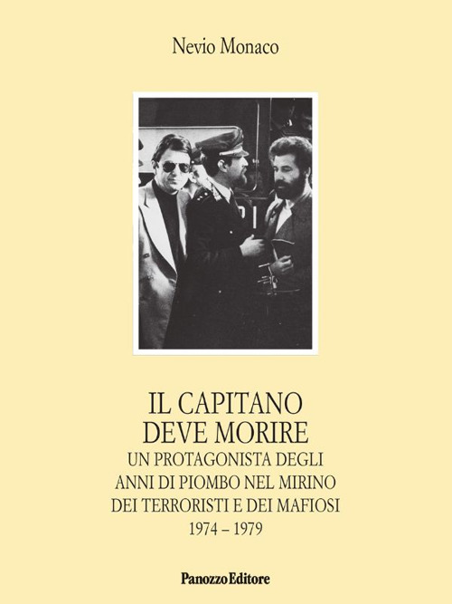 Il capitano deve morire. Le vicende di un protagonista degli …