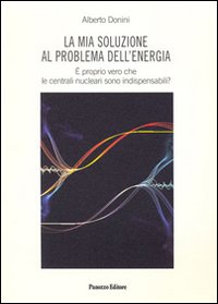 La mia soluzione al problema dell'energia. E' proprio vero che …