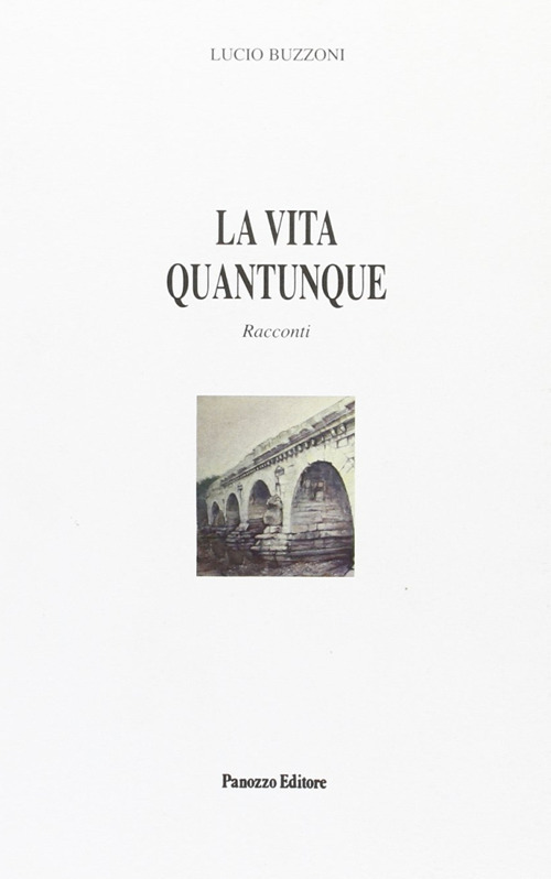 La vita quantunque