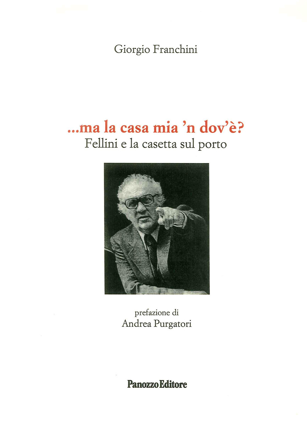 . Ma la casa mia n'dovè? Fellini e la casetta …