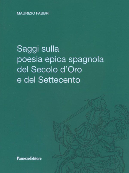 Saggi sulla poesia epica spagnola del secolo d'oro e del …