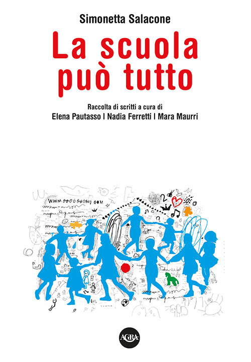 La scuola può tutto. Raccolta di scritti di Simonetta Salacone