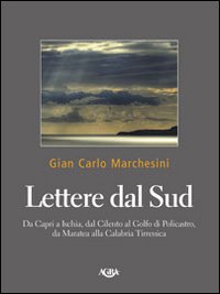 Lettere dal Sud. Da Capri ad Ischia, dal Cilento al …