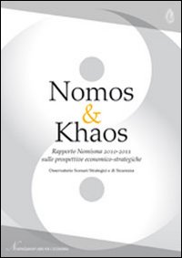Nomos & Khaos. Rapporto 2010-2011 sulle prospettive economico-strategiche