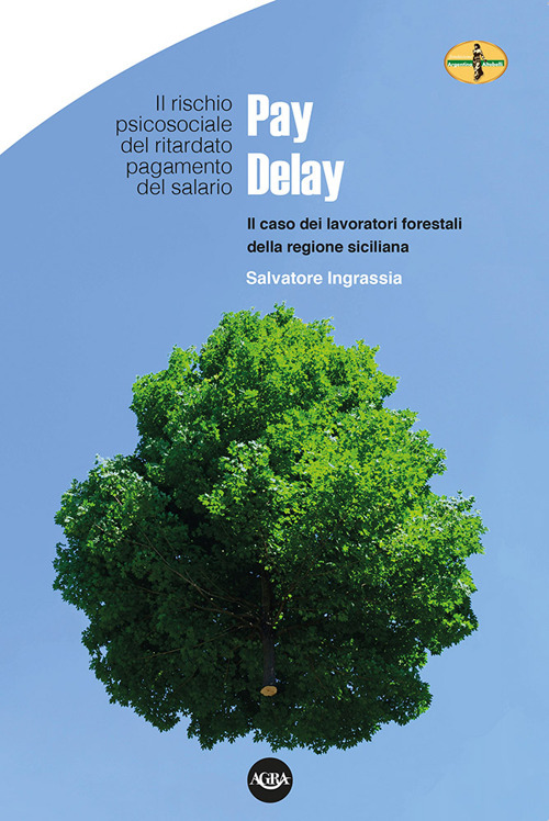 Pay Delay. Il rischio psicosociale del ritardato pagamento del salario. …