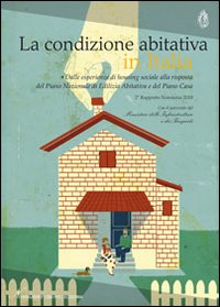 Secondo rapporto «La condizione abitativa». Dalle esperienze di housing sociale …