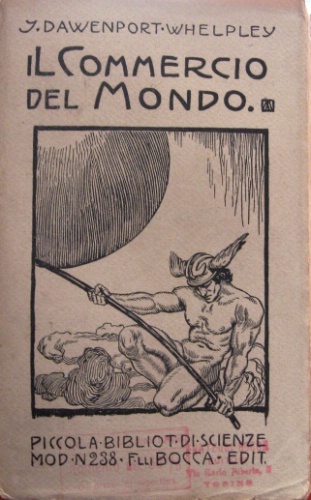 Il commercio del mondo. (Dall'inglese).