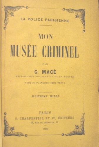 Mon musée criminel. Avec 34 planches hors texte par le …