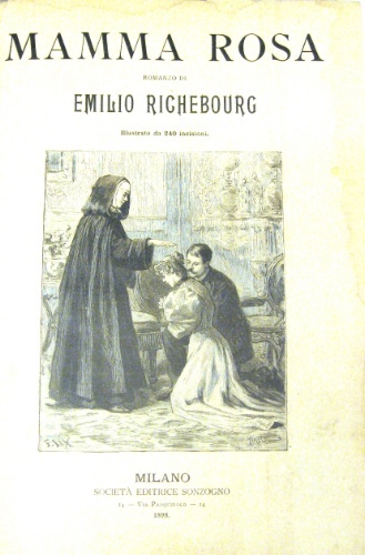 Mamma Rosa. Illustrato da 240 incisioni.