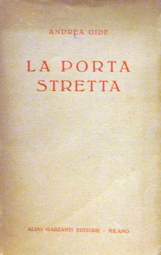 La porta stretta. Romanzo. Traduzione di Irene Riboni.