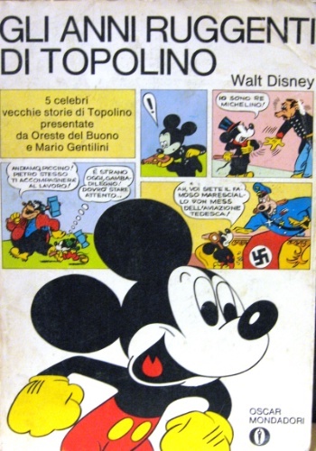 Gli anni ruggenti di Topolino. Prefazione di Oreste del Buono. …