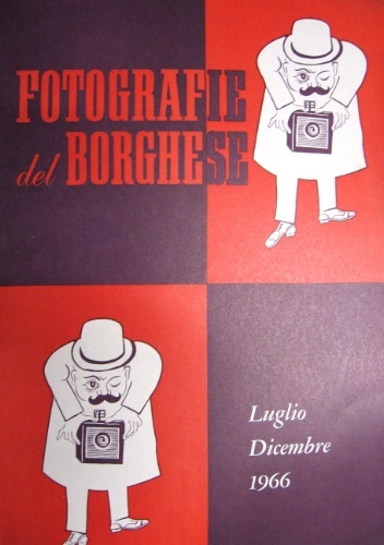 Fotografie del Borghese. Luglio – Dicembre 1966.