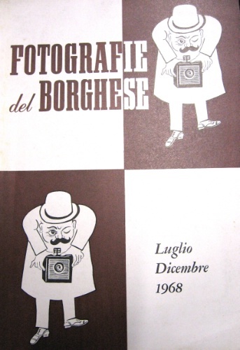 Fotografie del Borghese. Luglio – Dicembre 1968.