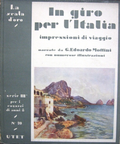 In giro per l'Italia. Impressioni di viaggio. Narrate da G. …