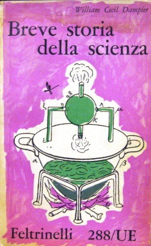 Breve storia della scienza. Traduzione dall'inglese di Giuseppina Alfieri.