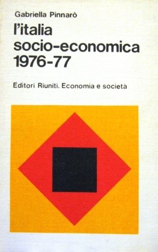 L’Italia socio-economica 1976-77. A cura di Gabriella Pinnarò.