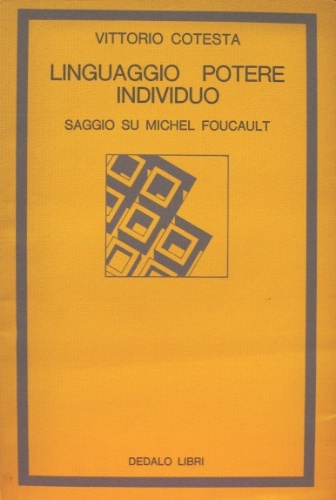 Linguaggio potere individuo. Saggio su Michel Foucault.