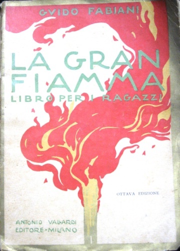 La gran fiamma. Libro per i ragazzi. Ottava edizione.